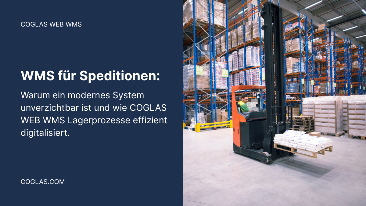 WMS für Speditionen: Warum ein spezialisiertes Warehouse Management System heute unverzichtbar ist 6 WMS für Spedition - COGLAS WEB WMS